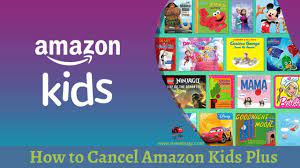 How to Cancel Amazon Kids